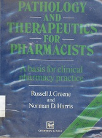 Pathology and therapeutics for pharmacists : a basis for clinical pharmacy practice