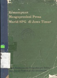 Kemampuan mengapresiasi prosa murid SPG di Jawa Timur