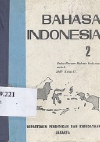 Bahasa Indonesia 2 : buku bacaan bahasa Indonesia untuk SMP kelas 2