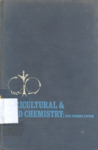 Agricultural, and food chemistry : past, present, future