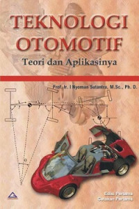 Teknologi otomotif : Teori dan aplikasinya