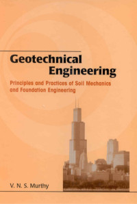 Principles of soil mechanics and foundation engineering