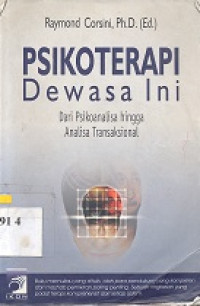 Psikoterapi dewasa ini : dari psikoanalisa hingga analisa transaksional