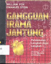 Gangguan irama jantung : pendekatan langkah demi langkah=(cardiac rhythm disturbances,a step-by-step aproach)