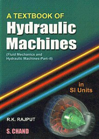 A textbook of hydraulic machines : (fluid mechanics and hydraulic machines