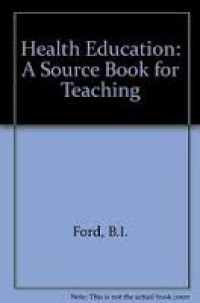 Health education : a Source book for teaching