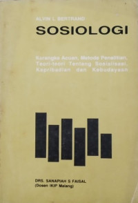 Sosiologi: Kerangka acuan, metode penelitian, teori-teori tentang sosialisasi, kepribadian dan kebudayaan