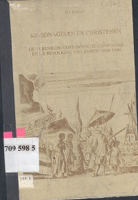 Kruidnagelen en christenen : de verenigde oost-indische compagnie en de bevolking van Ambon 1956-1696