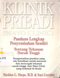 Klinik pribadi(Mayo Clinic) panduan lengkap penyembuhan sediri tentang tekanan darah tinggi mengantarkan jawaban yang anda butuhkan untuk merawat dan mencegah tekanan darah tinggi di Mayo klinik yang terkenal di Indonesia