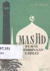 Masjid pusat pembinaan ummat