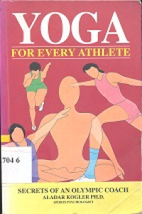 Yoga for every athlete : secrets of an olympic coach