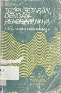 Teori getaran dengan penerapannya : kunci/penyelesaian soal-soal