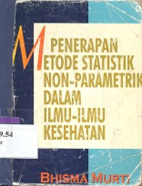 Penerapan metode statistik non-parametrik dalam ilmu-ilmu kesehatan