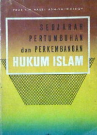 Sejarah pertumbuhan dan perkembangan hukum islam