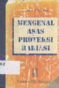 Mengenal asas proteksi radiasi