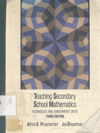 Teaching secondary school mathematics : techniques and enrichment units