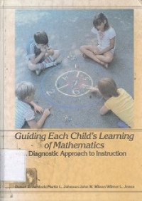 Guiding each child`s learning of mathematics : a diagnostic approach to instruction