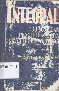 Integral : 1000 soal dan penyelesaiannya untuk perguruan tinggi