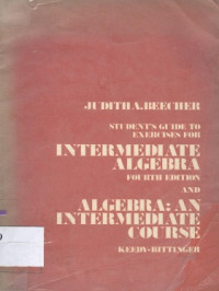Intermediate algebra : students`s guide to exercises for and algebra