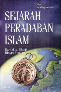 Sejarah peradaban Islam : dari masa klasik hingga modern