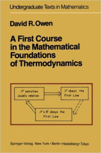 A first course in the mathemcatica foundation of thermodynamics