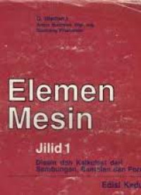 Elemen mesin : disain dan kalkulasi dari sambungan, bantalan dan poros