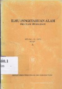 Ilmu Pengetahuan Alam progran spesialisasi kelas II SPG buku A