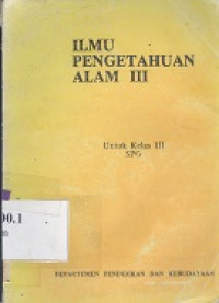 Ilmu Pengetahuan Alam III untuk kelas III SPG