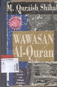 Wawasan Al-quran : Tafsir maudhu`i atas pelbagai persoalan umat