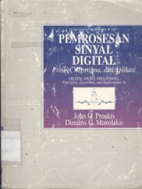 Pemrosesan sinyal digital : prinsip-prinsip algoritma dan aplikasi