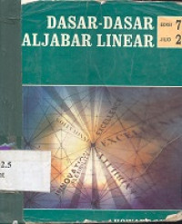 Dasar-dasar aljabar linear jilid 2 =elementary linear algebra
