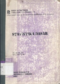 Buku materi pokok statistika dasar PAMA 3226/3 sks/modul 1-9