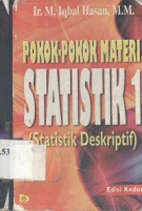 Pokok-pokok materi statistik 1 (Statistik Deskriptif)