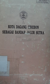 Kota dagang Cirebon sebagai Bandar Jalur Sutra