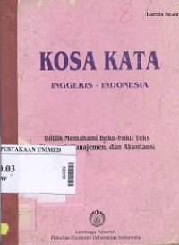 Kosa kata Inggris - Indonesia : untuk memahami buku-buku teks ekonomi, manajemen, dan akuntansi