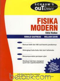 Schaum`s outline teori dan soal-soal fisika modern fisika modern.