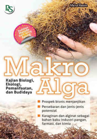 Makro alga: kajian biologi, ekologi, pemanfaatan dan budidaya