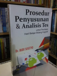 Prosedur penyusunan & analisis tes: untuk penilaian hasil belajar kognitif