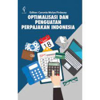 Optimalisasi dan Penguatan Perpajakan Indonesia