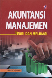 Akuntansi Manajemen : Teori dan Aplikasi