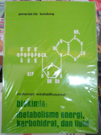 Biokimia : metabolisme Energi, Karbohidrat, dan lipid