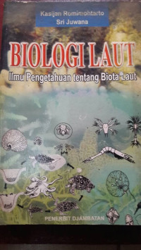 Biologi laut : ilmu pengetahuan tentang biota laut