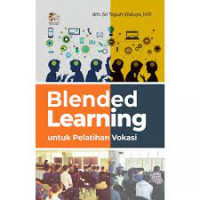 Blended learning : untuk pelatihan vokasi