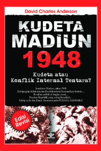 Kudeta Madiun 1948 : kudeta atau konflik internal tentara?