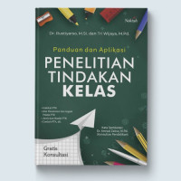 Panduan dan Aplikasi Penelitian Tindakan Kelas