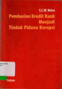 Pemberian Kredit Bank Menjadi Tindak Pidana Korupsi