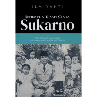 Sehimpun Kisah Sukarno ; Laki-Laki dan Perempuan Adalah Seperti Dua Sanyap dari Seekor Burung. 