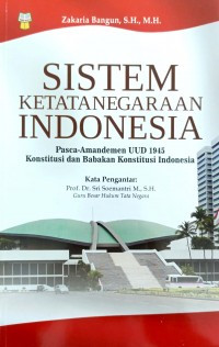 Sistem Ketatanegaraan Indonesia; Pasca-Amandemen UUD 1945 Konstitusi Dan Babakan Konstitusi Indonesia