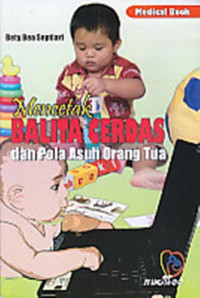 Mencetak balita cerdas dan pola asauh orang tua