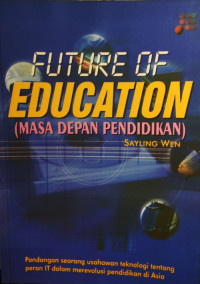 Future of education = masa depan pendidikan